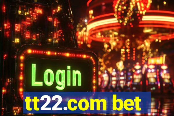 tt22.com bet